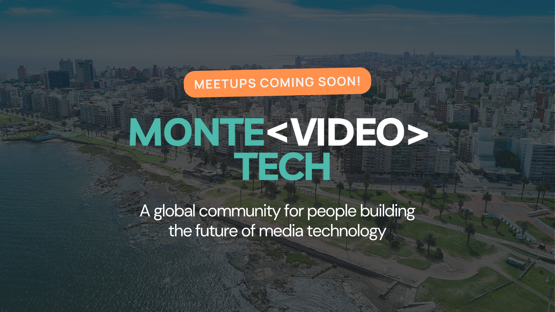 MonteVIDEO Tech — a global community for people building the future of media technology, with the Montevideo skyline in the background